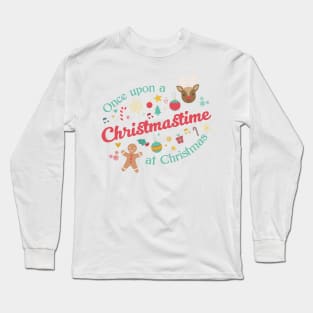 Once Upon a Christmastime Long Sleeve T-Shirt